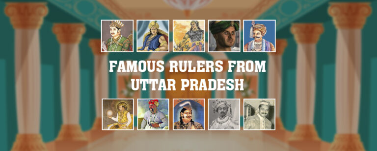 Famous rulers from Uttar Pradesh (UP)