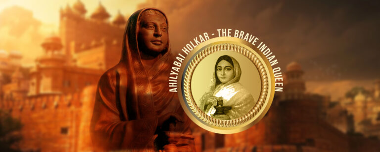 Ahilyabai Holkar - The Brave Indian Queen